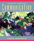 Thinking Through Communication An Introduction to the Study of Human Communication 5th Edition