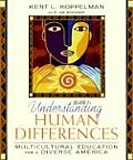 Understanding Human Differences : Multicultural Education for a Diverse America (2ND 08 - Old Edition)