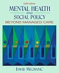 Mental Health & Social Policy Beyond Managed Care