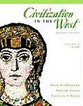 Civilization in the West Volume A To 1500