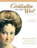 Civilization in the West, Volume B (from 1350 to 1850) (Myhistorylab)