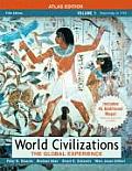 World Civilizations : the Global Experience, Atlas Edition -volume I (5TH 08 Edition)