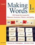 Making Words First Grade 100 Hands On Lessons for Phonemic Awareness Phonics & Spelling