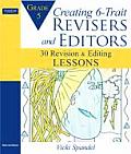 Creating 6 Trait Revisers & Editors for Grade 5 30 Revision & Editing Lessons
