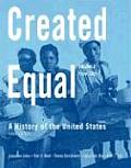 Created Equal : History of the United States, Volume II : From 1865 (3RD 09 - Old Edition)