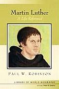 Martin Luther: A Life Reformed