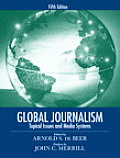Global Journalism Topical Issues & Media Systems