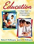 Education The Practice & Profession of Teaching