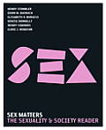 Sex Matters The Sexuality & Society Reader 3rd Edition