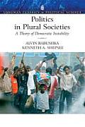Politics in Plural Societies: A Theory of Democratic Instability