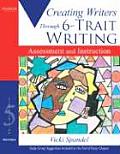 Creating Writers Through 6 Trait Writing Assessment & Instruction
