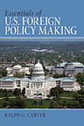 Essentials Of U S Foreign Policy Making