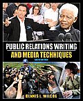 Public Relations Writing and Media Techniques (6TH 09 - Old Edition)