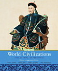 World Civilizations, Volume 2: 1450 To Present (6TH 11 - Old Edition)