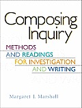 Composing Inquiry: Methods and Readings for Investigation and Writing Value Package (Includes Mycomplab New Student Access )