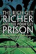 Rich Get Richer & The Poor Get Priso 9th Edition