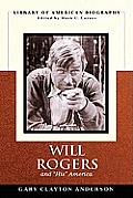 Will Rogers and His America