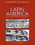Consider the Source: Documents for the Study of Latin America