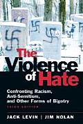 Violence of Hate Confronting Racism Anti Semitism & Other Forms of Bigotry