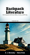 Backpack Literature An Introduction to Fiction Poetry Drama & Writing 3rd Edition