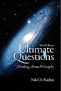 Ultimate Questions Thinking About Philosophy 3rd Edition