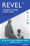 Revel Access Code for by the People, Combined Volume