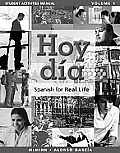 Student Activities Manual for Hoy Dia: Spanish for Real Life, Volume 1