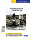 Presentations In Everyday Life Strategies For Effective Speaking Books A La Carte Edition
