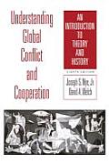 Understanding Global Conflict & Cooperation An Introduction to Theory & History
