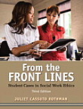 From the Front Lines: Student Cases in Social Work Ethics (3RD 11 - Old Edition)