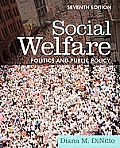 Social Welfare Politics & Public Policy 7th edition