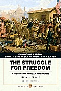 Struggle for Freedom A History of African Americans Concise Edition Volume 1 Penguin Academic Series