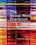 The Social Work Practicum: A Guide and Workbook for Students