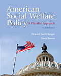 American Social Welfare Policy A Pluralist Approach 7th Edition