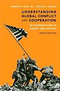 Understanding Global Conflict & Cooperation An Introduction to Theory & History 9th Edition