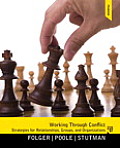 Working Through Conflict: Strategies for Relationships, Groups, and Organizations Plus Mysearchlab with Etext