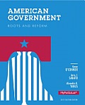 American Government Roots & Reform 2012 Election Edition