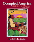 Occupied America A History Of Chicanos