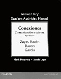 Answer Key For The Student Activities Manual For Conexiones Comunicacion Y Cultura