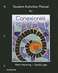 Student Activities Manual For Conexiones Comunicacion Y Cultura