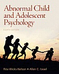 Abnormal Child & Adolescent Psychology Plus Mysearchlab with Etext