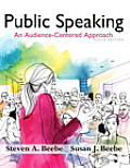 Public Speaking An Audience Centered Approach
