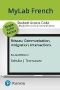 Mylab French with Pearson Etext Access Code (5 Months) for R?seau: Communication, Int?gration, Intersections