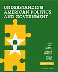 Understanding American Politics & Government 2012 Election Edition Plus New Mypoliscilab with Pearson Etext Access Card Package