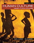 Human Culture Highlights of Cultural Anthropology Third Edition