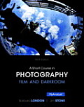 Short Course In Photography Film & Darkroom