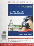Chez nous Branche sur le monde francophone Media Enhanced Version Books a la Carte Edition MyFrenchLab with eText