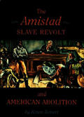 Amistad Slave Revolt & American Abolitio