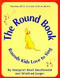 Round Book Rounds Kids Love To Sing