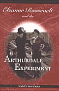 Eleanor Roosevelt & the Arthurdale experiment